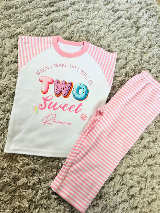 when i wake up i will be " two sweet" personalised birthday pjs