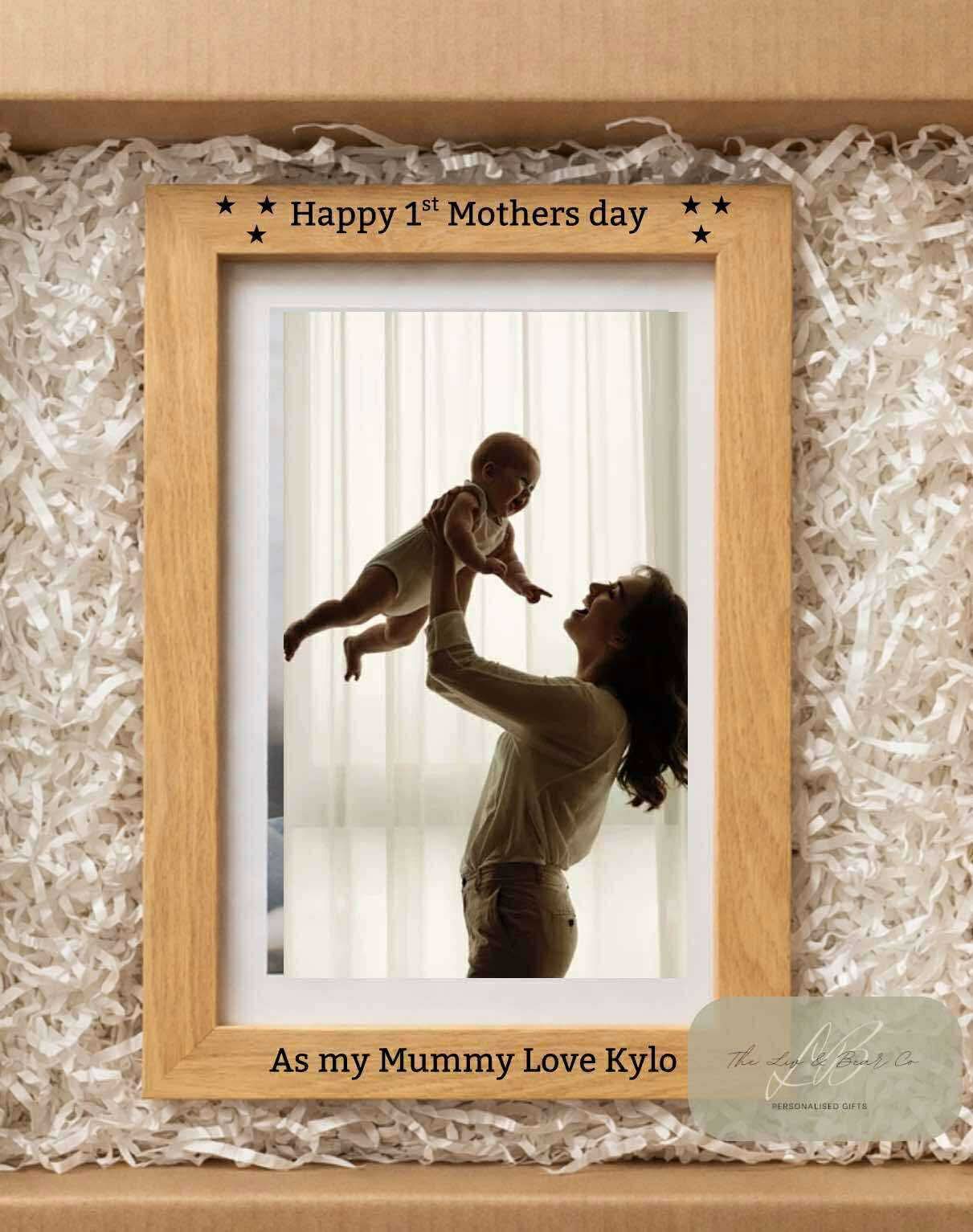 Happy 1st mothers as my …… love ….. personalised photo frame